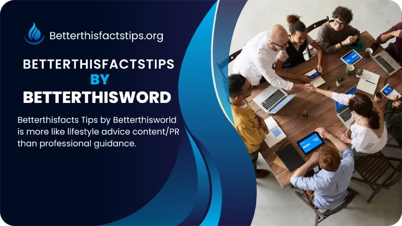 betterthisfacts tips from betterthisworld